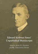 Edward Scribner Ames' Unpublished Manuscripts