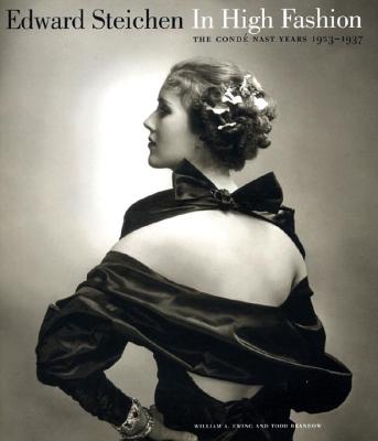 Edward Steichen: In High Fashion: The Cond Nast Years, 1923-1937 - Brandow, Todd, and Ewing, William A