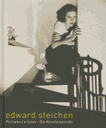 Edward Steichen: Portraits D'Artistes - Die Kunstlerportrats