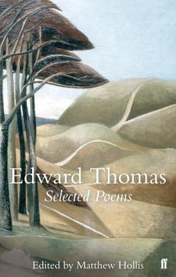 Edward Thomas. Edited by Matthew Hollis - Thomas, Edward, Mr., Jr.