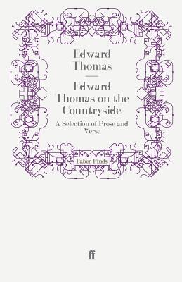 Edward Thomas on the Countryside - Thomas, Edward