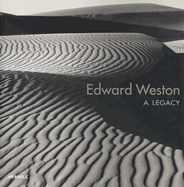 Edward Weston: A Legacy