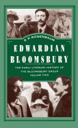 Edwardian Bloomsbury: The Early Literary History of the Bloomsbury Group Volume 2