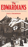 Edwardians the: The Remaking of British Society
