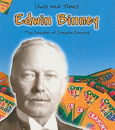 Edwin Binney: The Founder of Crayola Crayons
