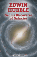 Edwin Hubble: Genius Discoverer of Galaxies
