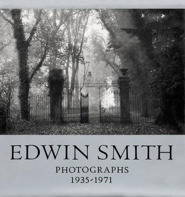 Edwin Smith: Photographs 1935-1971 - 