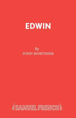 Edwin - Mortimer, John, Sir