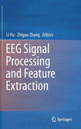 Eeg Signal Processing and Feature Extraction