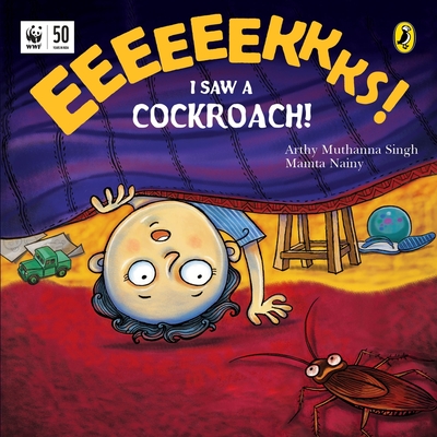 Eeks! I Saw a Cockroach! - Singh, Arthy Muthanna, and Nainy, Mamta