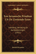Een Javaansche Primbon Uit De Zestiende Eeuw: Inleiding, Vertaling En Aanteekeningen (1921)