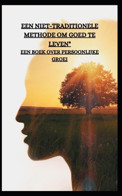Een Niet-Traditionele Methode Om Goed Te Leven" Een Boek Over Persoonlijke Groei - Touceef, Professor
