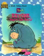 Eeyore, You're the Best!