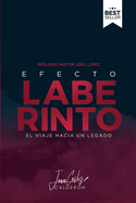 Efecto Laberinto: El Viaje Hacia Un Legado