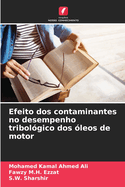 Efeito dos contaminantes no desempenho tribolgico dos leos de motor