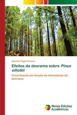 Efeitos da desrama sobre Pinus elliottii - Floriano, Eduardo Pagel