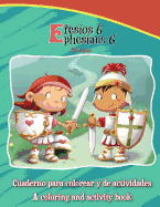 Efesios 6, Ephesians 6 - Bilingual Coloring and Activity Book: La Armadura de Dios - Cuaderno para colorear - Bilinge