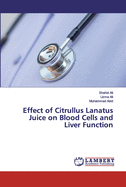Effect of Citrullus Lanatus Juice on Blood Cells and Liver Function