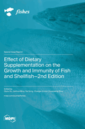 Effect of Dietary Supplementation on the Growth and Immunity of Fish and Shellfish-2nd Edition