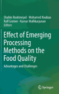 Effect of Emerging Processing Methods on the Food Quality: Advantages and Challenges