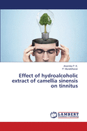 Effect of hydroalcoholic extract of camellia sinensis on tinnitus