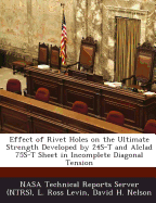 Effect of Rivet Holes on the Ultimate Strength Developed by 24s-T and Alclad 75s-T Sheet in Incomplete Diagonal Tension