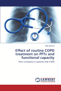 Effect of Routine Copd Treatment on Pfts and Functional Capacity