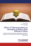 Effect of Thermocycling on Strength of Resins with Different Fibres