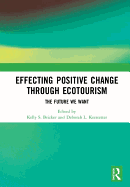 Effecting Positive Change through Ecotourism: The Future We Want