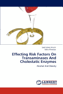 Effecting Risk Factors on Transaminases and Cholestatic Enzymes