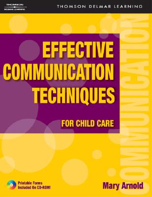 Effective Communication Techniques for Child Care - Arnold, Mary E