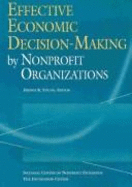 Effective Economic Decision-Making by Nonprofit Organizations - Foundation Center and the National Center on Nonprofit Enterprise, and Young, Dennis R