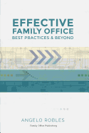 Effective Family Office: Best Practices and Beyond