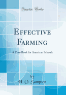 Effective Farming: A Text-Book for American Schools (Classic Reprint)