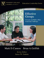 Effective Groups: Concepts and Skills to Meet Leadership Challenges