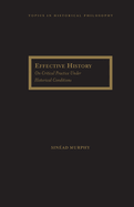 Effective History: On Critical Practice Under Historical Conditions