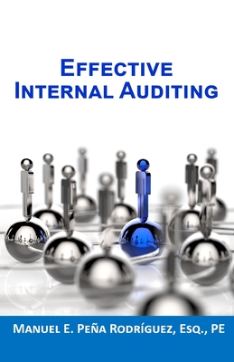 Effective Internal Auditing - Pea-Rodrguez, Manuel E