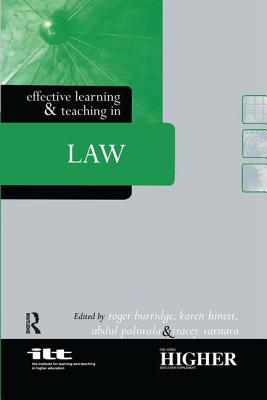 Effective Learning and Teaching in Law - Burridge, Roger (Editor), and Hinett, Karen (Editor), and Paliwala, Abdul (Editor)