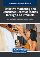 Effective Marketing and Consumer Behavior Tactics for High-End Products