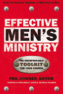 Effective Men's Ministry: The Indispensable Toolkit for Your Church