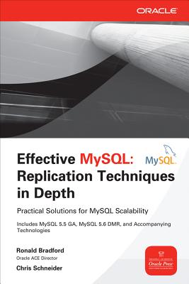 Effective MySQL: Replication Techniques in Depth - Bradford, Ronald, and Schneider, Chris