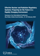 Effective Nuclear and Radiation Regulatory Systems: Preparing for the Future in a Rapidly Changing Environment