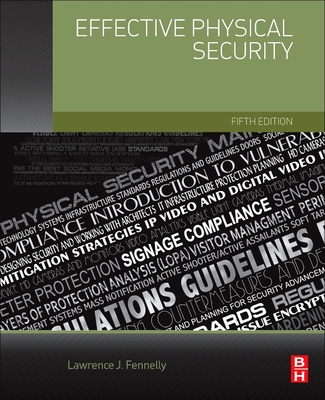 Effective Physical Security - Fennelly, Lawrence J (Editor)