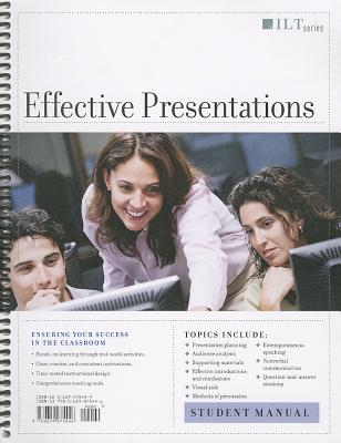 Effective Presentations, Student Manual - Course Technology, and Axzo Press