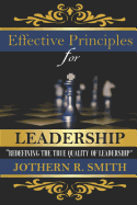 Effective Principles for Leadership: Redefining the Quality of Leadership