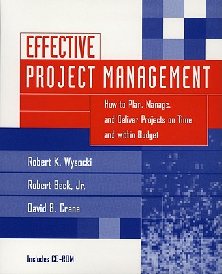 Effective Project Management - Wysocki, Robert K., and Beck, Robert, and Crame, David B.