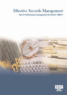 Effective Records Management: Performance Management for BS ISO 15489-1