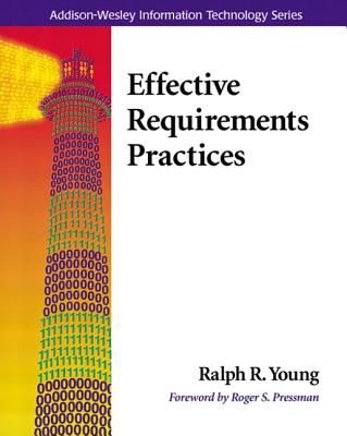 Effective Requirements Practices - Young, Ralph R