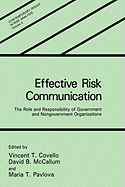 Effective Risk Communication: The Role and Responsibility of Government and Nongovernment Organizations