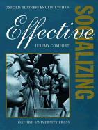 Effective Socializing - Comfort, Jeremy, and York Associates